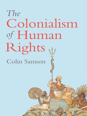 cover image of The Colonialism of Human Rights